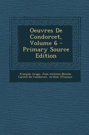 Cover of Oeuvres de Condorcet, Volume 6