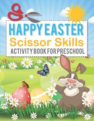 Book cover for Happy Easter Scissor Skills Activity Book For Preschool