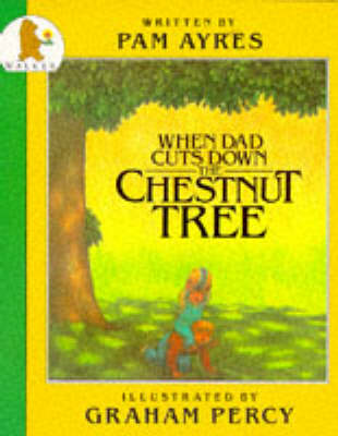 Book cover for When Dad Cuts Down the Chestnut Tree