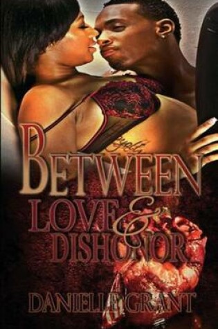 Cover of Between Love & Dishonor