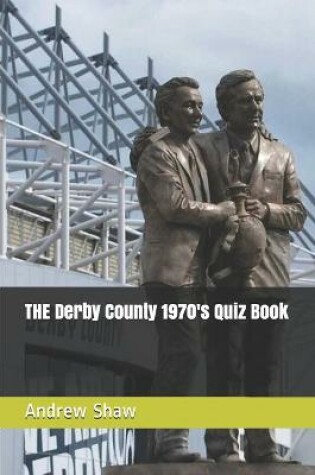 Cover of THE Derby County 1970's Quiz Book