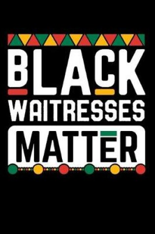 Cover of Black Waitresses Matter