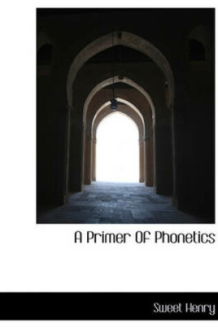 Cover of A Primer of Phonetics