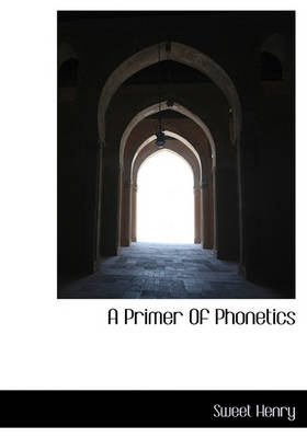 Book cover for A Primer of Phonetics