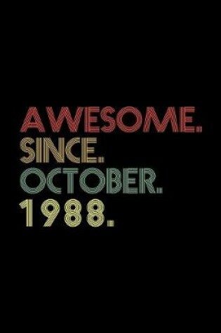 Cover of Awesome. Since. October. 1988.