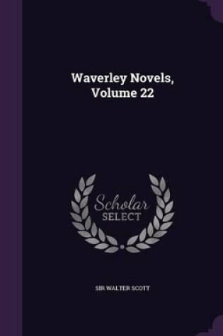 Cover of Waverley Novels, Volume 22