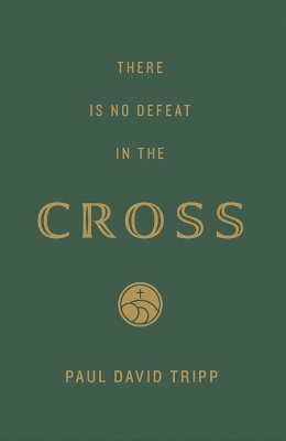Book cover for There Is No Defeat in the Cross (25-Pack)