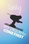 Book cover for Sorry My Dreams Come First