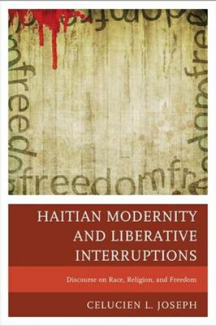 Cover of Haitian Modernity and Liberative Interruptions