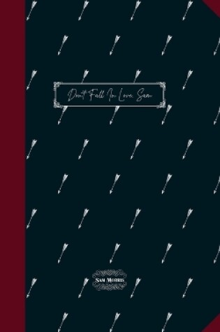 Cover of Don’t Fall In Love, Sam