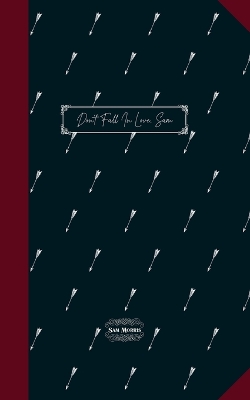 Cover of Don’t Fall In Love, Sam