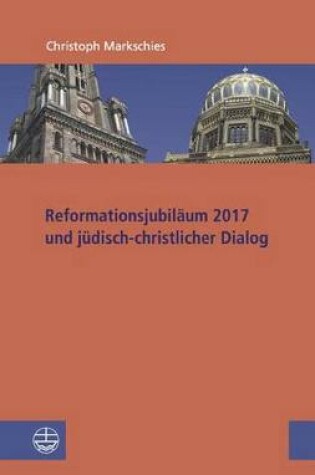 Cover of Reformationsjubilaum 2017 Und Judisch-Christlicher Dialog