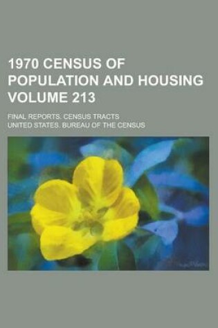 Cover of 1970 Census of Population and Housing; Final Reports. Census Tracts Volume 213