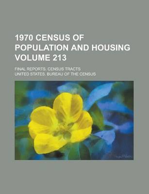 Book cover for 1970 Census of Population and Housing; Final Reports. Census Tracts Volume 213