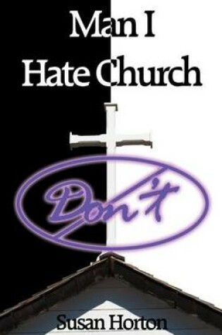 Cover of Man I Hate Church