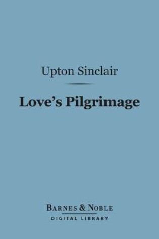 Cover of Love's Pilgrimage (Barnes & Noble Digital Library)