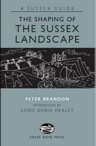 Cover of The Shaping of the Sussex Landscape