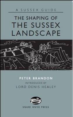 Book cover for The Shaping of the Sussex Landscape