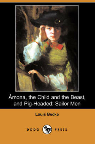 Cover of Amona, the Child and the Beast, and Pig-Headed