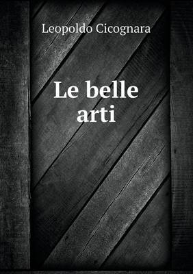 Book cover for Le belle arti