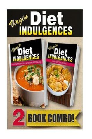 Cover of Virgin Diet Recipes for Auto-Immune Diseases and Virgin Diet Thai Recipes