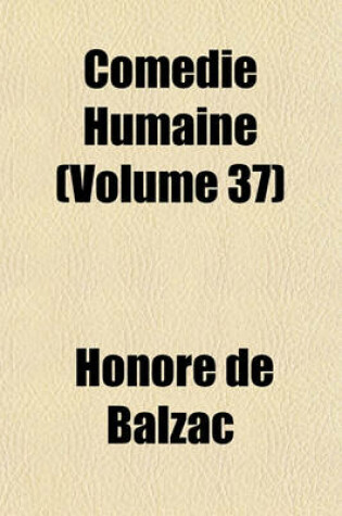 Cover of Comedie Humaine (Volume 37)