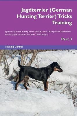 Book cover for Jagdterrier (German Hunting Terrier) Tricks Training Jagdterrier (German Hunting Terrier) Tricks & Games Training Tracker & Workbook. Includes