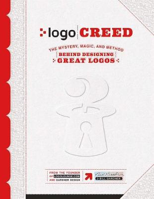 Book cover for LOGO Creed: The Mystery, Magic, and Method Behind Designing Great Logos