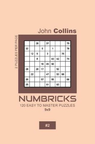 Cover of Numbricks - 120 Easy To Master Puzzles 9x9 - 2