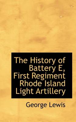 Book cover for The History of Battery E, First Regiment Rhode Island Light Artillery