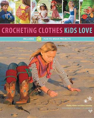 Book cover for Crocheting Clothes Kids Love: 28 Fun-To-Wear Projects