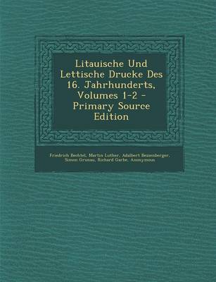 Book cover for Litauische Und Lettische Drucke Des 16. Jahrhunderts, Volumes 1-2