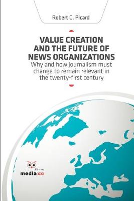 Book cover for Value Creation and the Future of News Organizations