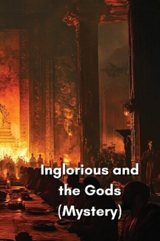 Cover of Inglorious and the Gods (Mystery)