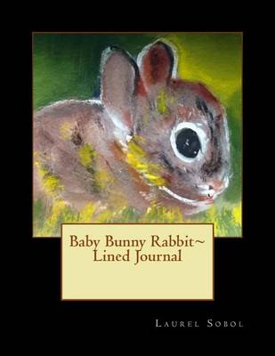 Cover of Baby Bunny Rabbit Lined Journal