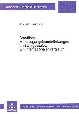 Book cover for Staatliche Marktzugangsbeschraenkungen Im Bankgewerbe: Ein Internationaler Vergleich