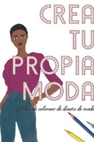 Cover of Crea Tu Propia Moda