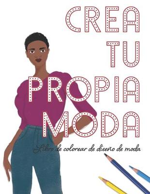 Book cover for Crea Tu Propia Moda