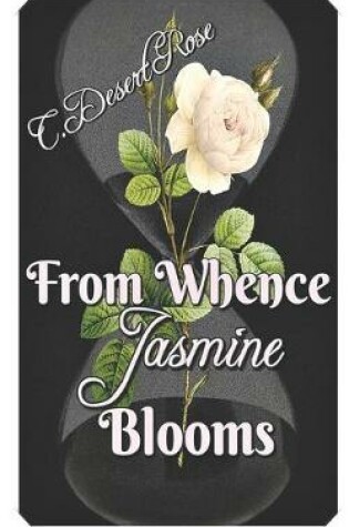 Cover of From Whence Jasmine Blooms
