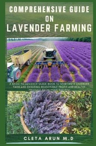 Cover of Comprehensive Guide on Lavender Farming