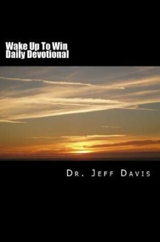 Cover of Wake Up To Win Daily Devotional