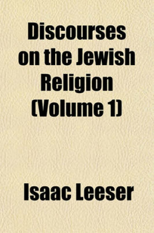 Cover of Discourses on the Jewish Religion (Volume 1)