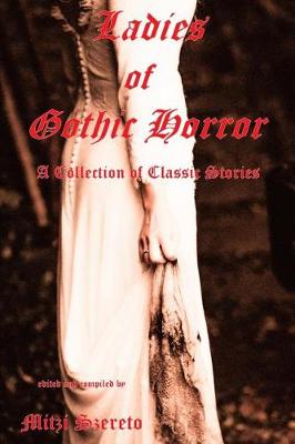 Book cover for Ladies of Gothic Horror (A Collection of Classic Stories)