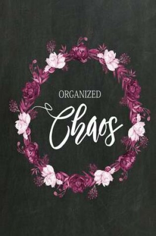 Cover of Chalkboard Journal - Organized Chaos (Burgundy)