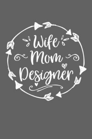 Cover of Wife Mom Designer