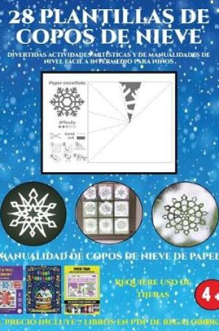 Cover of Manualidad de copos de nieve de papel (Divertidas actividades artisticas y de manualidades de nivel facil a intermedio para ninos)