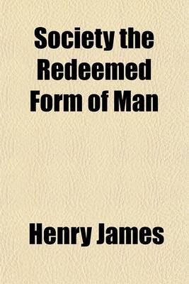 Book cover for Society the Redeemed Form of Man