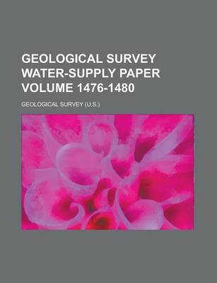 Book cover for Geological Survey Water-Supply Paper Volume 1476-1480