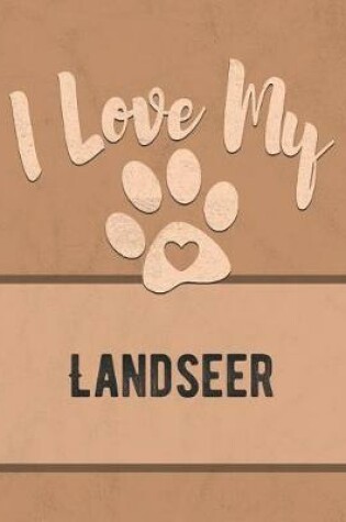 Cover of I Love My Landseer