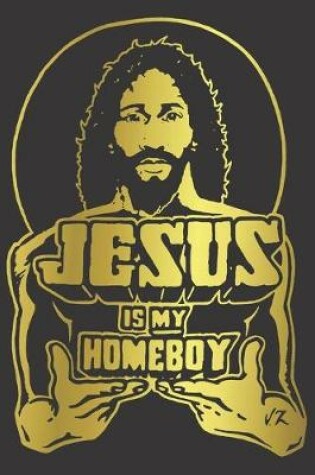 Cover of Journal Jesus Christ believe homeboy gold